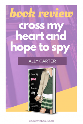 Book Review of Cross My Heart and Hope to Spy by Ally Carter