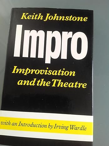 Impro Improvisation and the Theatre