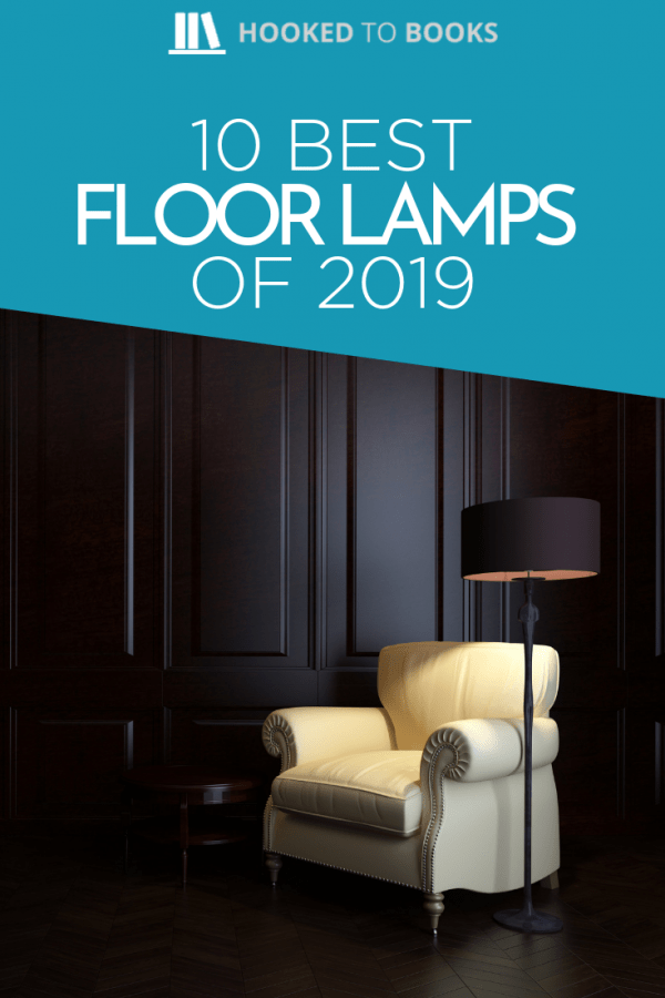 The Best Floor Lamps Of 2019 Er S Guide Reviews The Best Floor Lamps Of 2019 Er S Guide Reviews