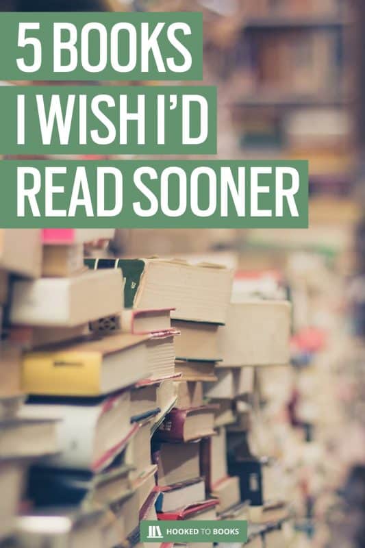 5 Books I Wish I’d Read Sooner