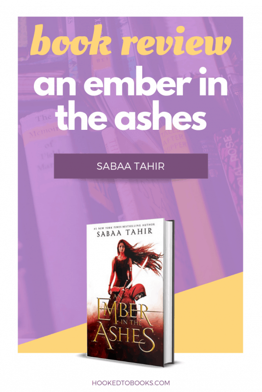 An Ember In The Ashes By Sabaa Tahir Hooked To Books