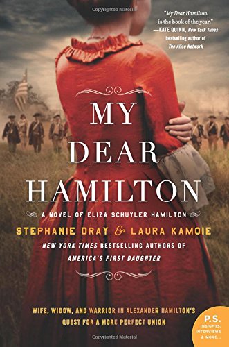 My Dear Hamilton by Stephanie Dray and Laura Kamoie