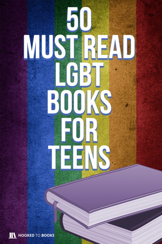 50 LGBT Books (Must Read) For Teens Hooked to Books
