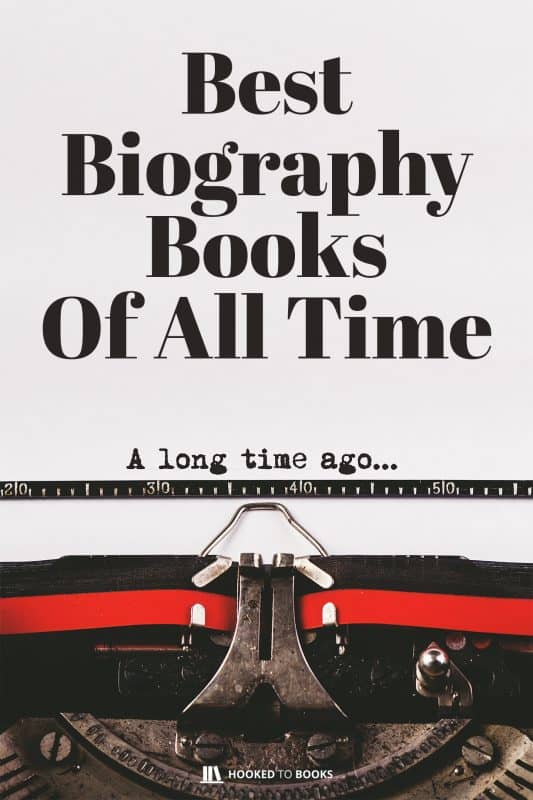 Best Biography Books of All Time | Hooked to Books