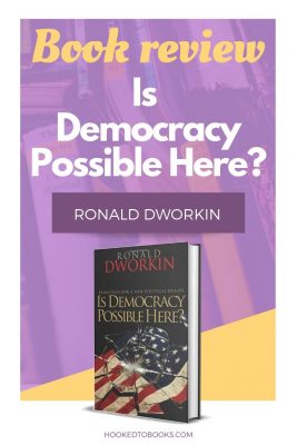 Book Review of Is Democracy Possible Here? by Ronald Dworkin