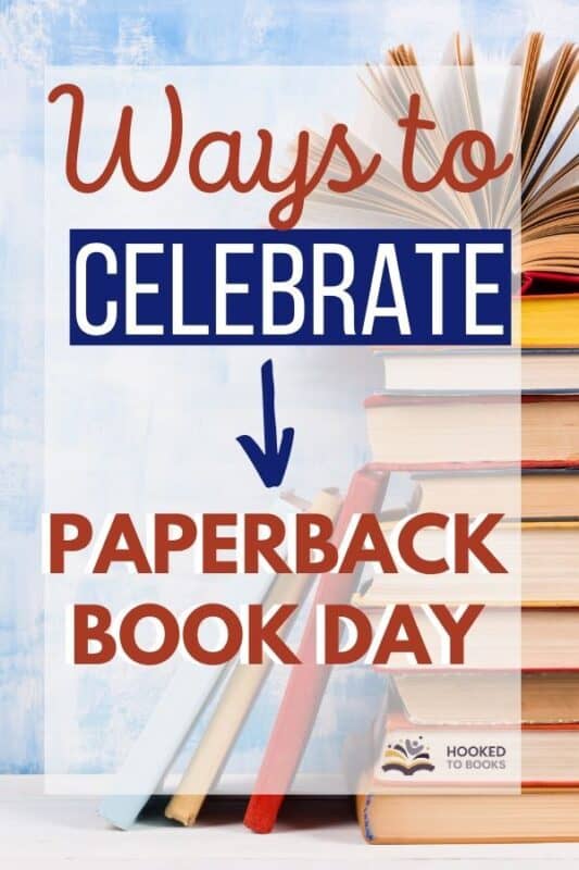 15 Ways to Celebrate Paperback Book Day on July 29