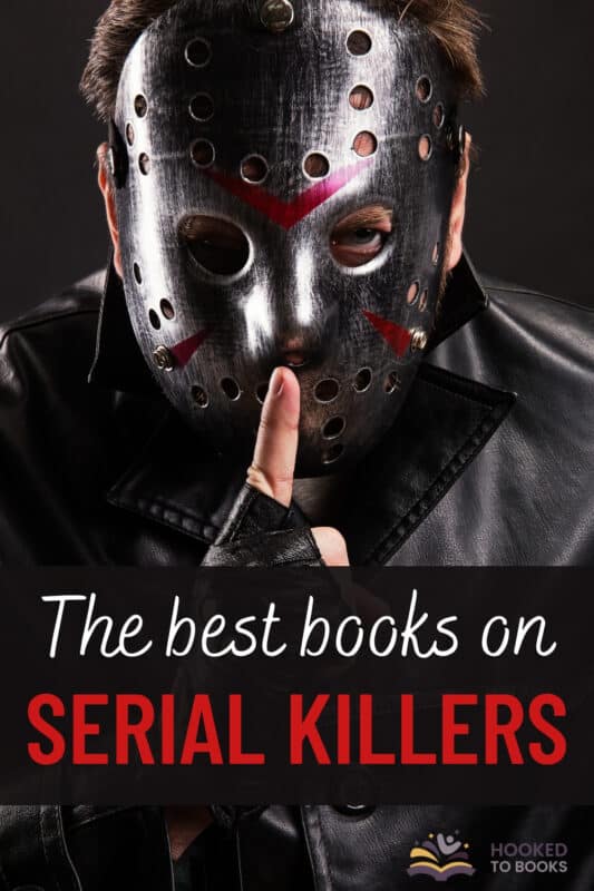 21 Best Books to Read if You're Obsessed With Serial Killers Hooked