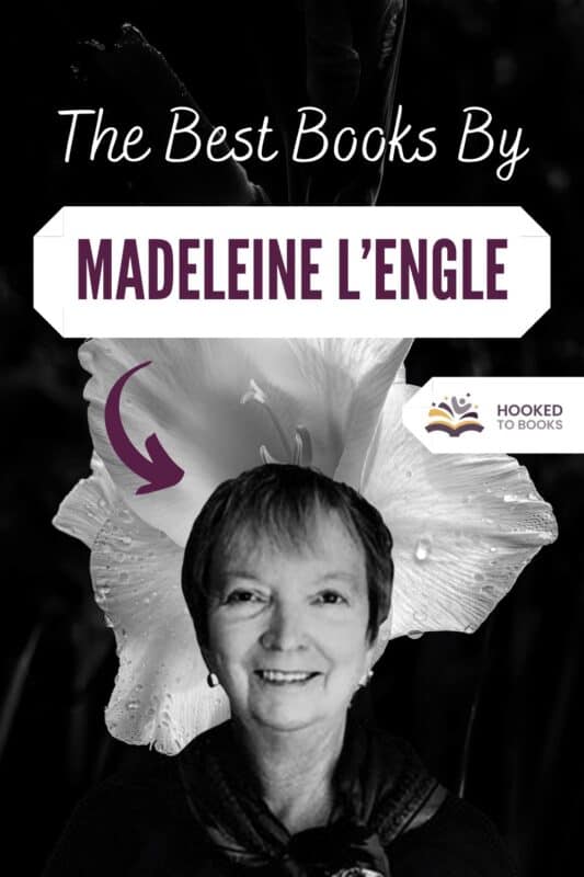 Best Madeleine L'Engle Books of All Time Hooked To Books