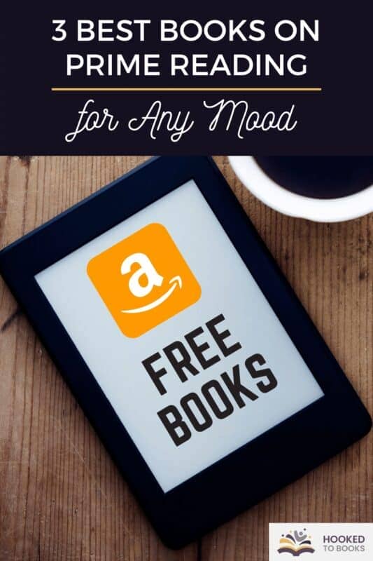 Best Books on Prime Reading for Any Mood Hooked To Books