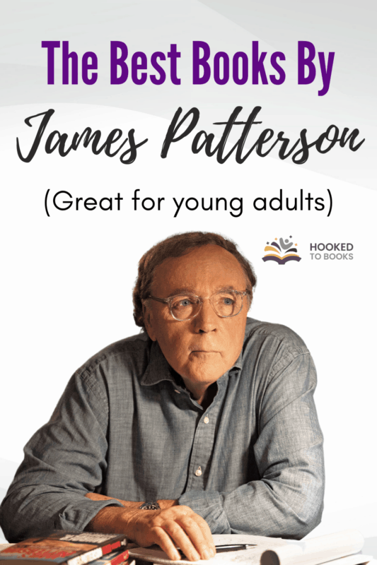 6 Best James Patterson Books for Young Adults Hooked To Books