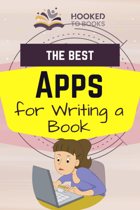10 of The Best Apps For Writing a Book in 2024 Hooked To Books
