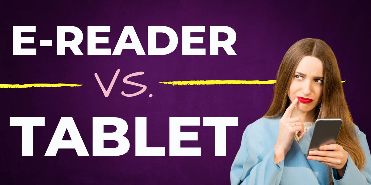 EReader vs. Tablet Which One Should You Buy? Hooked To Books