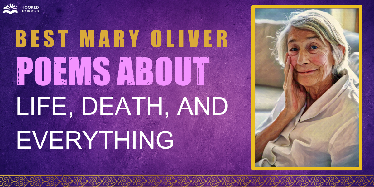11 Best Mary Oliver Poems for Everyone to Read (MustRead!)
