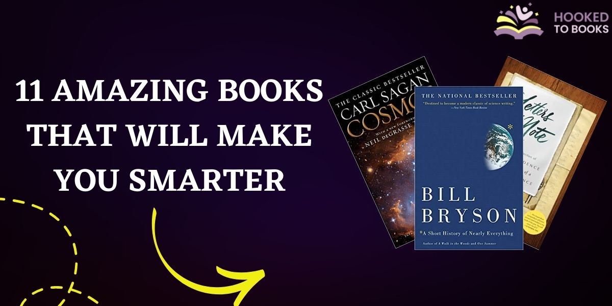 11 Amazing Books That Will Make You Smarter Hooked To Books