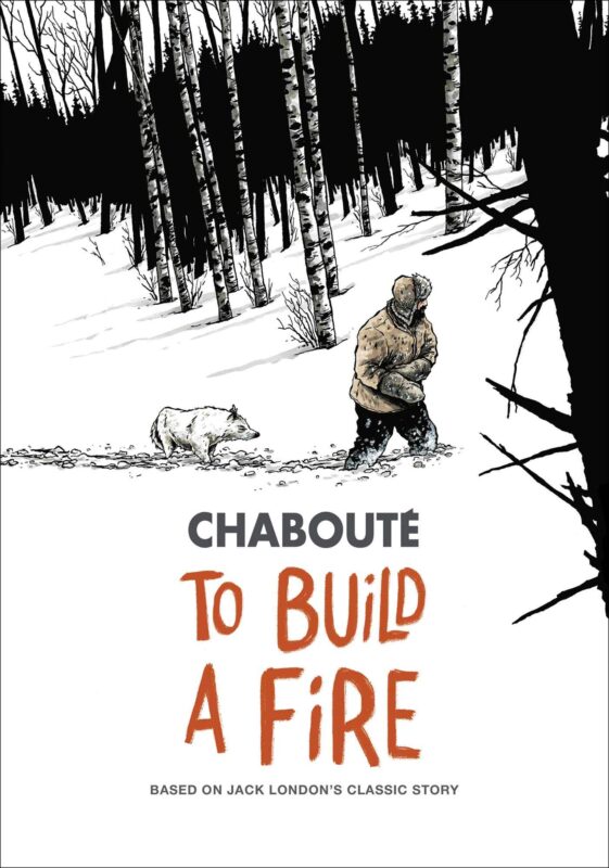 To Build a Fire by Jack London
