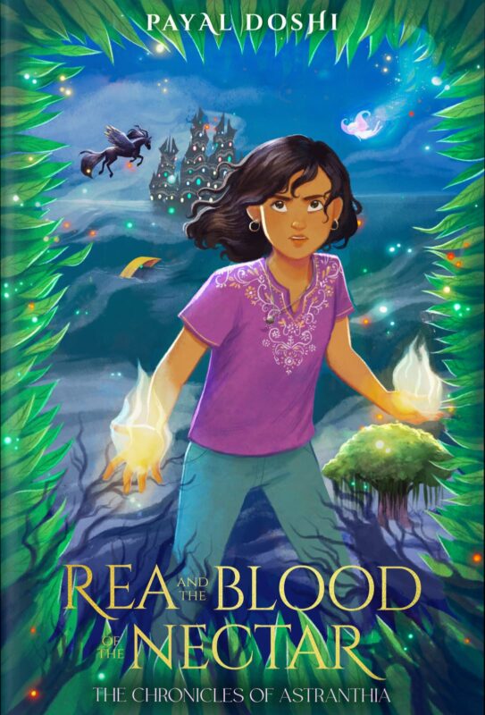 Rea and the Blood of the Nectar by Payal Doshi