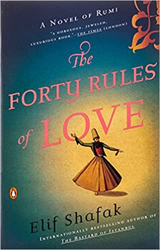 The Forty Rules of Love: A Novel of Rumi by Elif Shafak