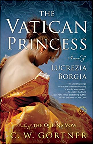 The Vatican Princess by C.W. Gortner
