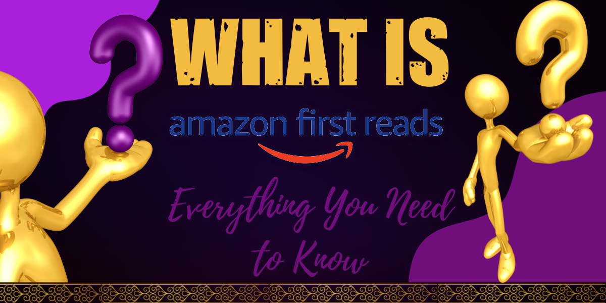 What is Amazon First Reads? Everything You Need to Know Hooked To Books