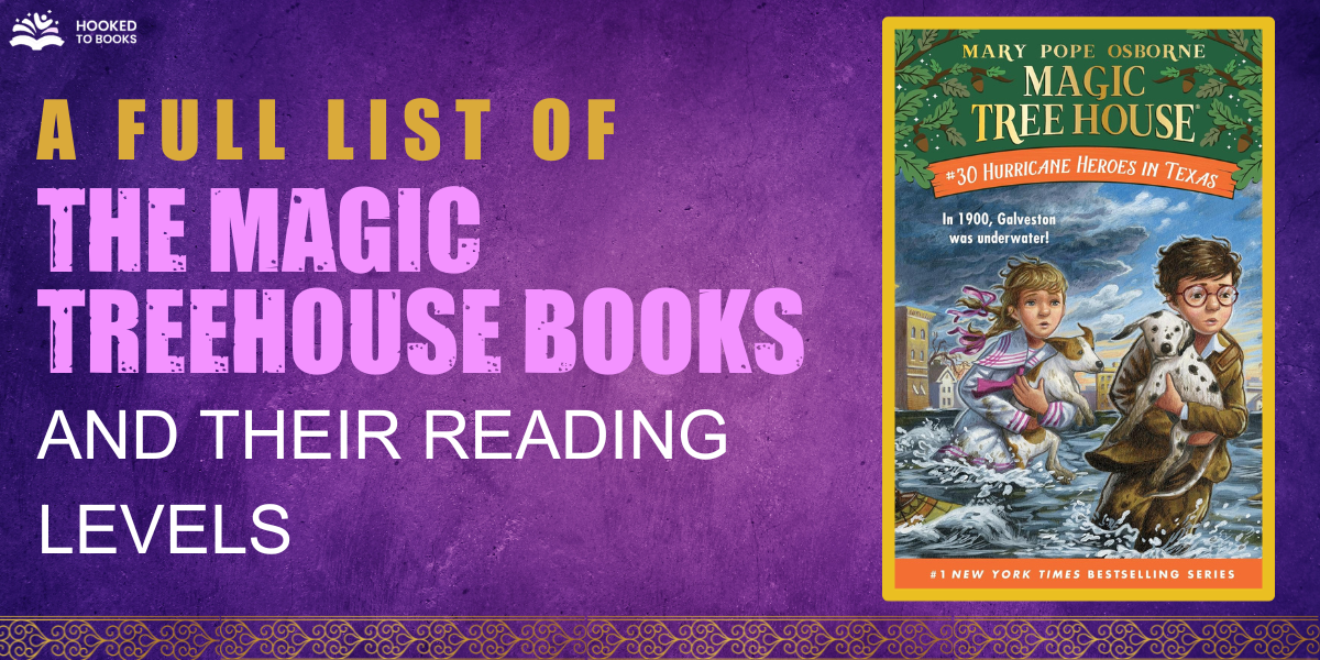 A Full List of The Magic Treehouse Books and Their Reading Levels - Hooked  To Books