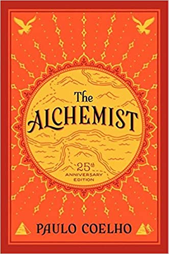 The Alchemist A Fable About Following Your Dream by Paulo Coelho