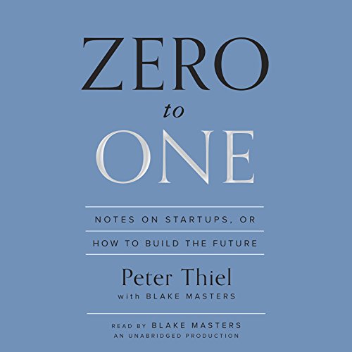“Zero to One” by Peter Thiel