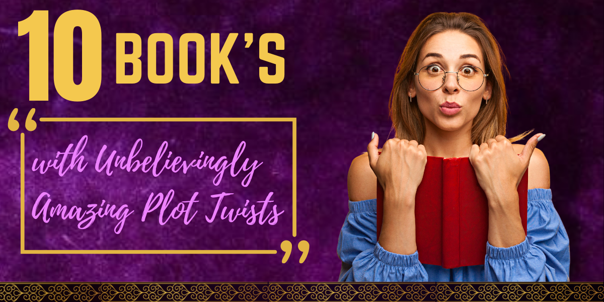10 Books With Unbelievingly Amazing Plot Twists Hooked To Books 10-books-with-unbelievingly-amazing-plot-twists-hooked-to-books