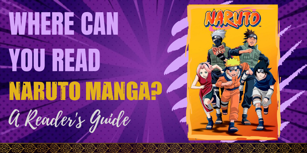 Where Can You Read Naruto Manga? A Reader's Guide -