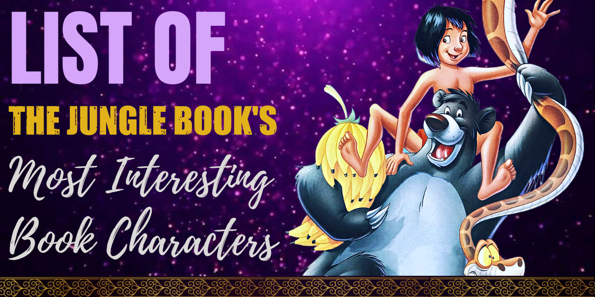 List of The Jungle Book's Most Interesting Book Characters