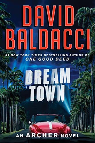 Dream Town by David Baldacci (April 2022)