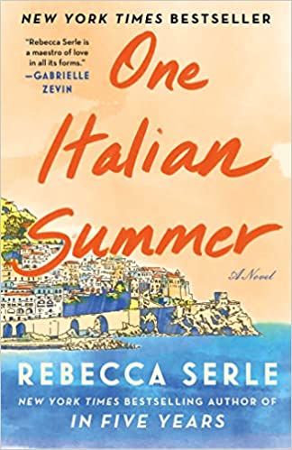 One Italian Summer by Rebecca Serle (March 2022)