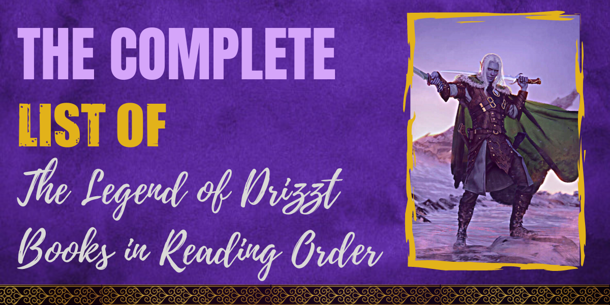 The Complete List of The Legend of Drizzt Books in Reading Order