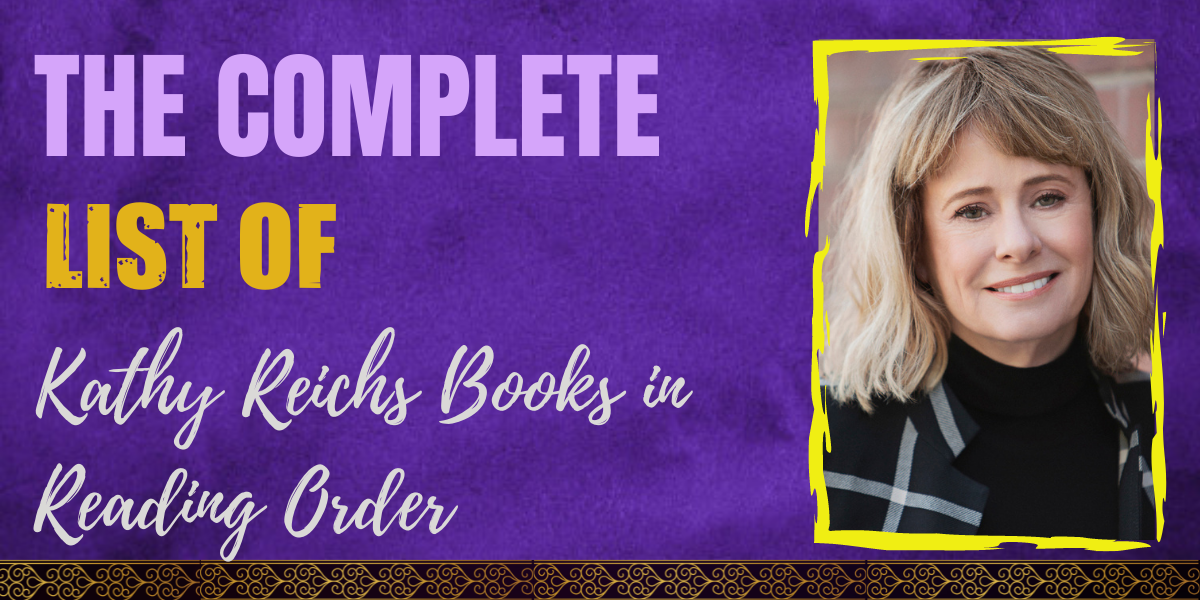 The Complete List of Kathy Reichs Books in Order Hooked To Books