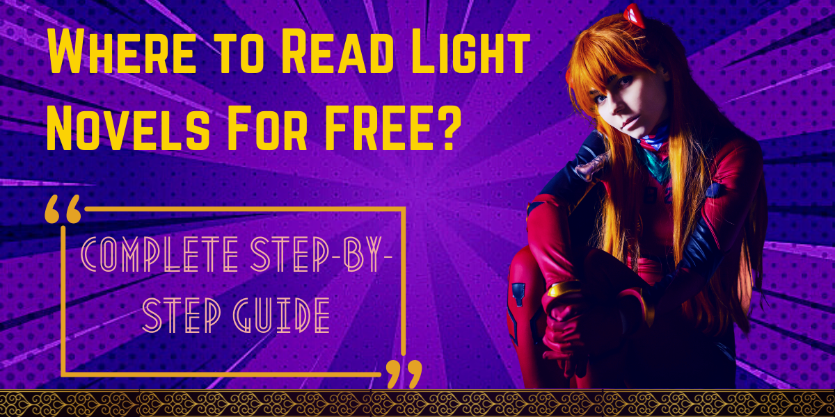 Where to Read Light Novels For FREE? Complete Guide [2023] - Hooked To Books
