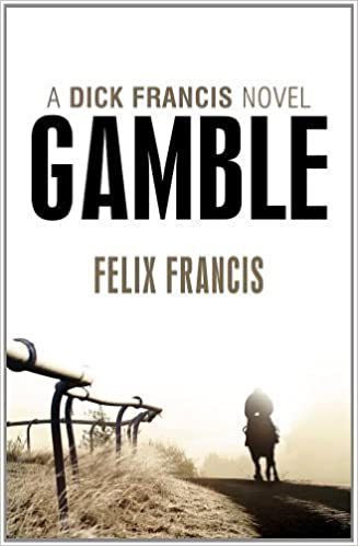 Dick Francis's Gamble 2011