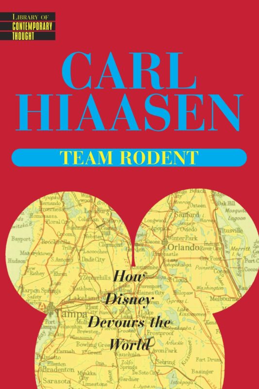 Team Rodent How Disney Devours the World 1998