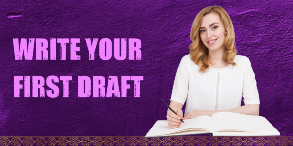 Write Your First Draft