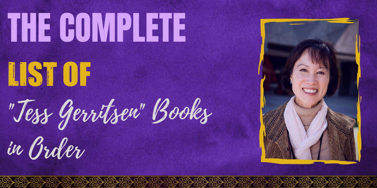 The Complete List of "Tess Gerritsen" Books in Order