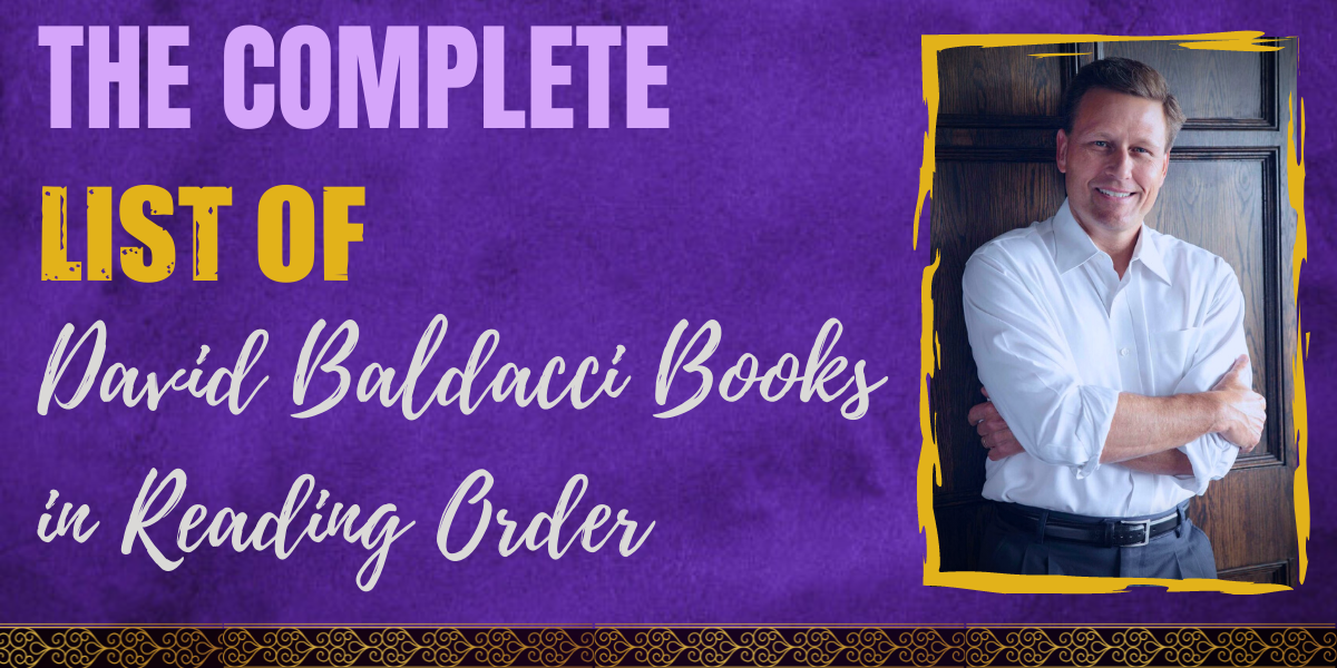 The Complete List of David Baldacci Books in Reading Order Hooked To