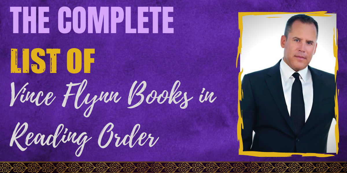 The Complete List of Vince Flynn Books in Reading Order