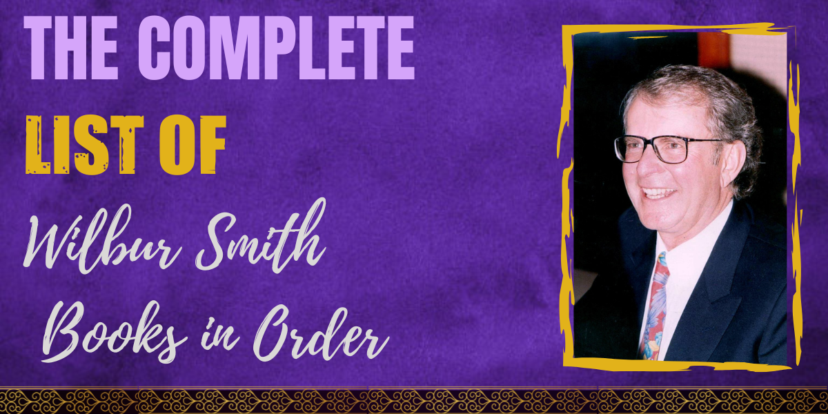 The Complete List of Wilbur Smith Books in Order