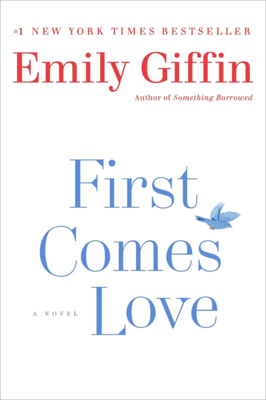 The Complete List of Emily Giffin Books in Order Hooked To Books