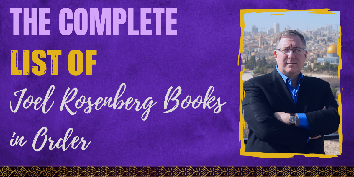 The Complete List of Joel Rosenberg Books in Order