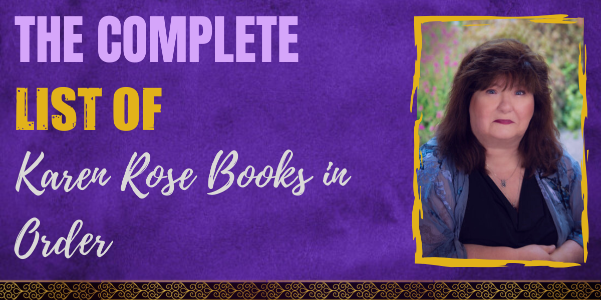 The Complete List of Karen Rose Books in Order