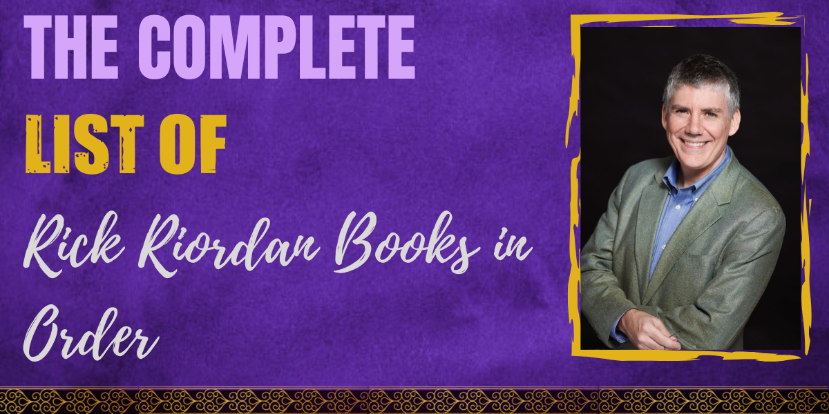 The Complete List of Rick Riordan Books in Order