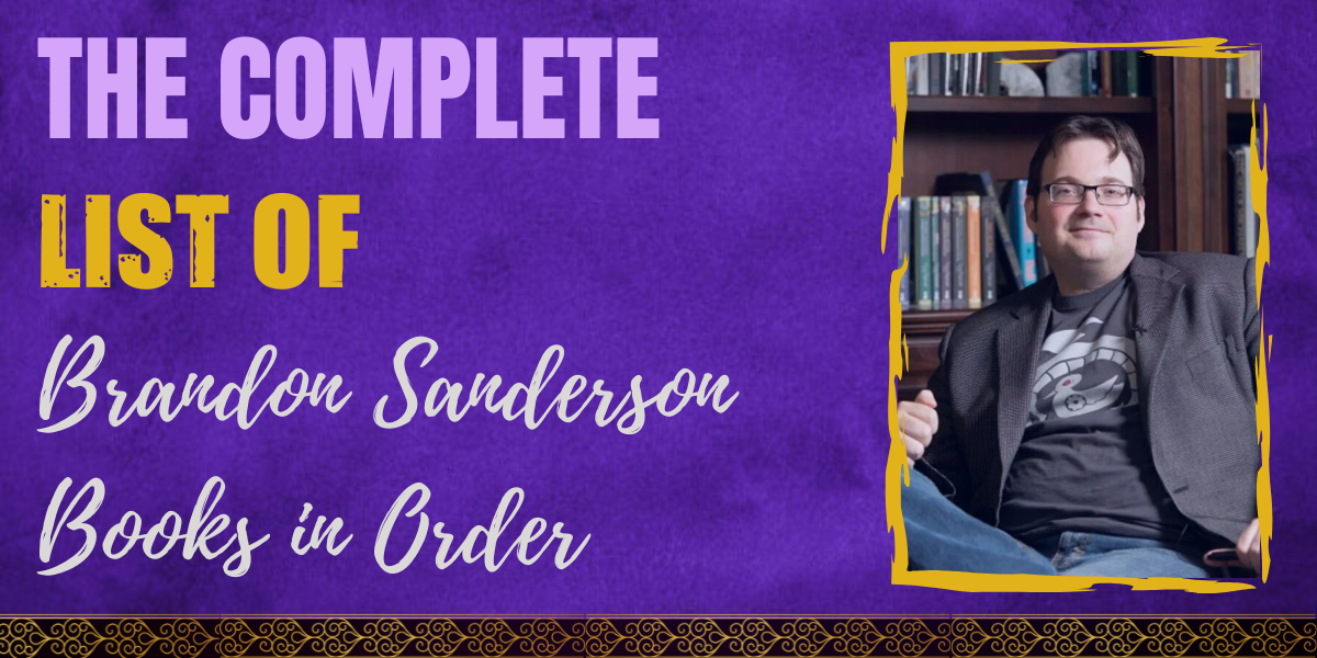 The Complete List of Brandon Sanderson Books in Order Hooked To Books