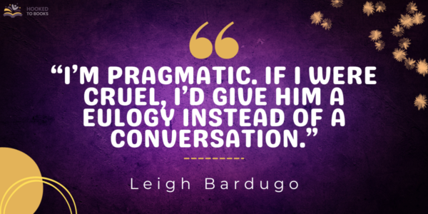quotes by Leigh Bardugo